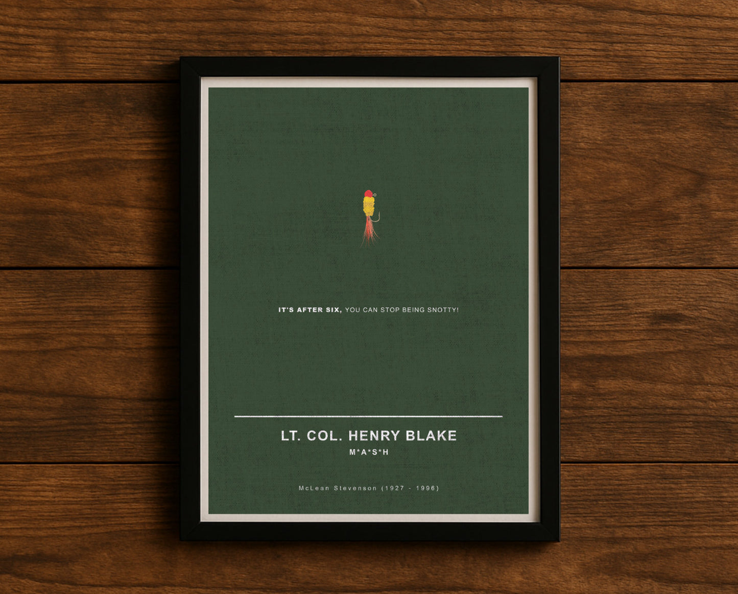 MASH TV series quote digital poster titled "Col. Henry Blake" featuring his quote "It's after six, you can stop being snotty!" on an army green textured background with an art design of Henry’s fishing tackle.