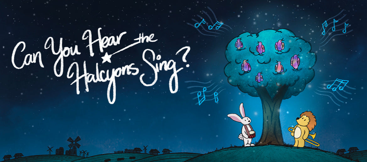 Graphic of a night scene of a bunny and a lion under a tree with singing birds. A cursive title "Can You Hear the Halcyons Sing?" appears on the left.