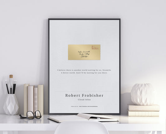 Cloud Atlas movie quote digital poster featuring Robert Frobisher’s quote "I believe there is another world waiting for us, Sixsmith. A better world. And I'll be waiting for you there." on an off-white background with an art design of an old letter addressed to Rufus Sixsmith.